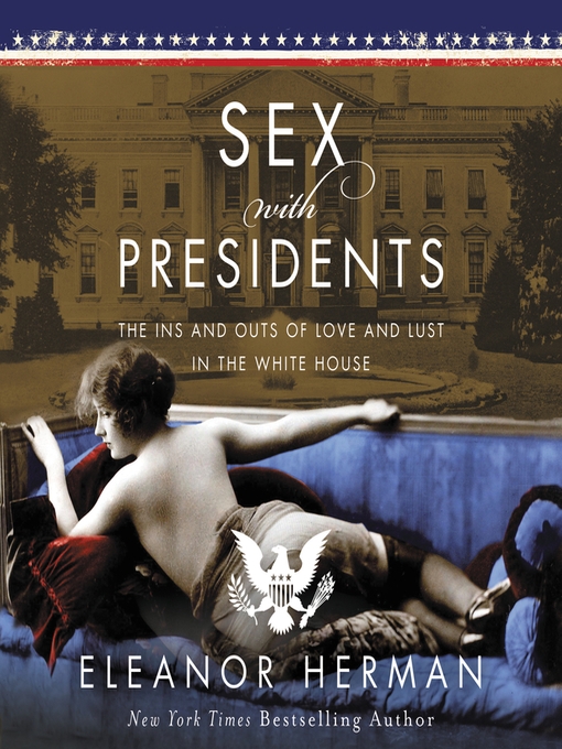 Title details for Sex With Presidents by Eleanor Herman - Available